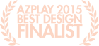 AzPlay Best Design Finalist 2015 AzPlay Best Design Finalist 2015