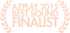 AzPlay Best Sound Finalist 2015 AzPlay Best Sound Finalist 2015